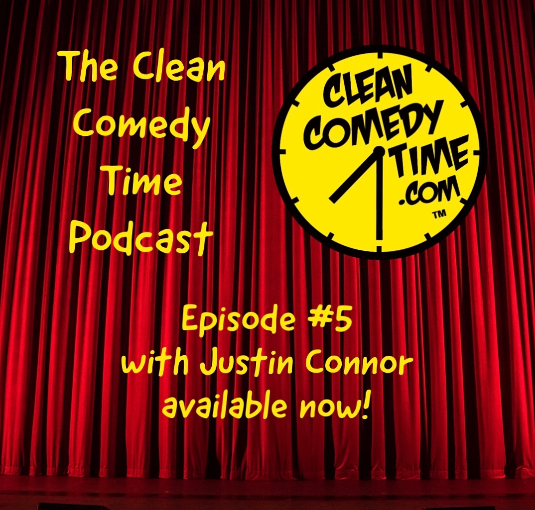 Clean Comedy Time Podcast Justin Connor