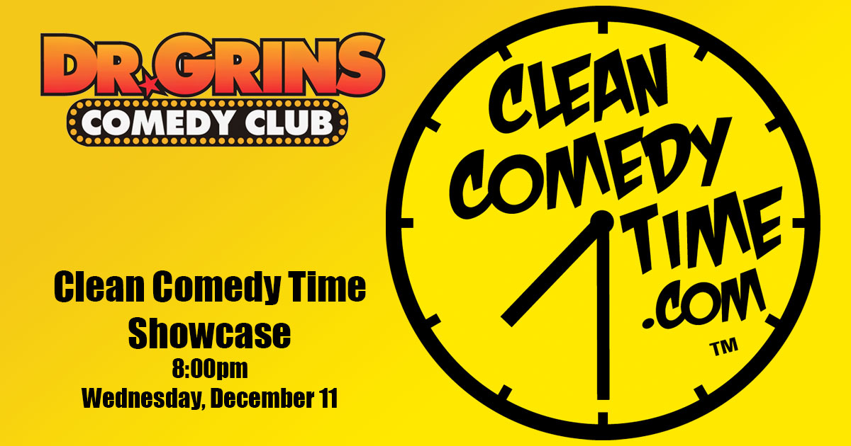 Clean Comedy Time Show - Dr. Grins - December 11