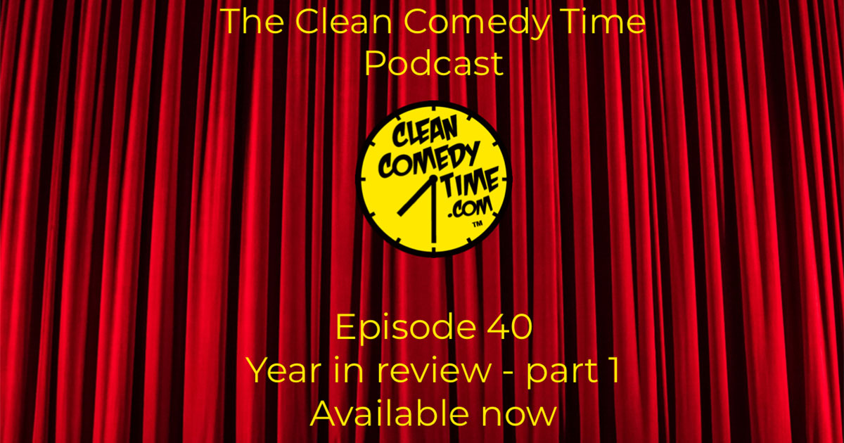 Clean Comedy Time Podcast Season 2 in Review (part 1)