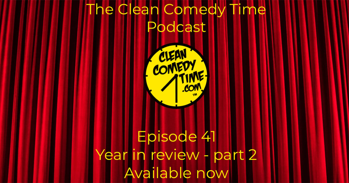 Clean Comedy Time Podcast Season 2 in Review (part 2)
