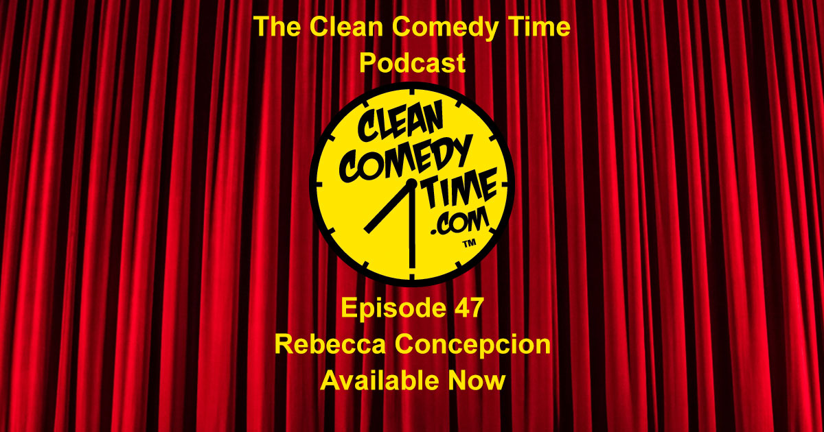 Clean Comedy Time Podcast Rebecca Concepcion